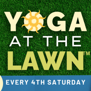 Text reads "Yoga at the Lawn. 10–11 A.M. Every 4th Saturday" over a grass background with a yoga mat at the bottom.