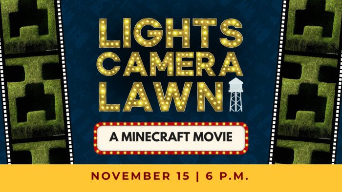 Event poster with text: "Lights Camera Lawn: A Minecraft Movie, November 15 | 6 P.M." includes Minecraft grass blocks, film strips, and a water tower icon.