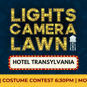 Event poster for "Lights Camera Lawn" featuring "Hotel Transylvania" with film strips, event details: Oct. 25, costume contest at 6:30 PM, movie at 7 PM.