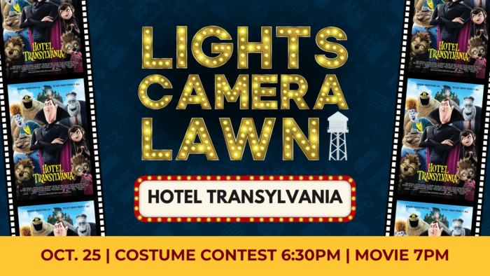 Event poster for "Lights Camera Lawn" featuring "Hotel Transylvania" with film strips, event details: Oct. 25, costume contest at 6:30 PM, movie at 7 PM.