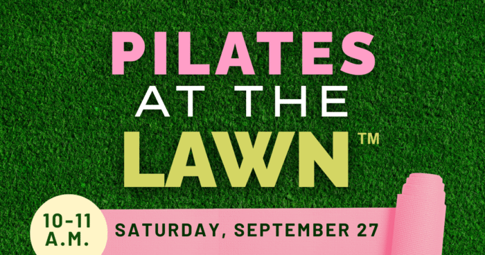 Event poster with "Pilates at the Lawn" in large text, and details: Saturday, September 27, 10-11 a.m., on a grass background with a pink yoga mat in the corner.