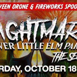 Event poster featuring a skull, fireworks, and bold text promoting "A Nightmare Over Little Elm Park: The Sequel" on Saturday, October 18, 2025.