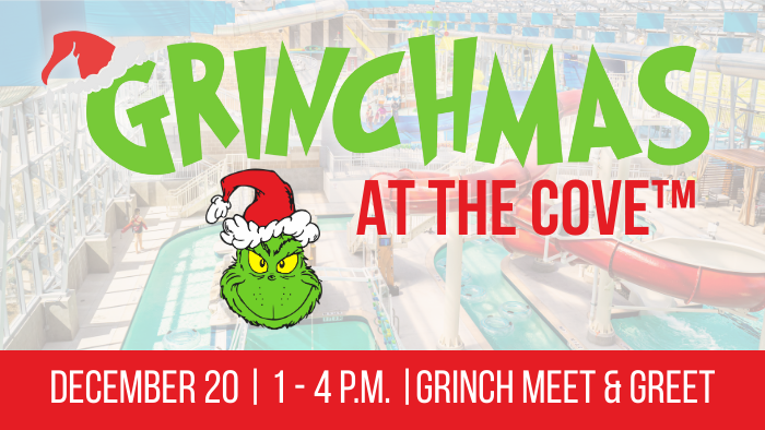 Event poster for "Grinchmas at The Cove" featuring the Grinch’s face in a Santa hat. Event is on December 20, 1–4 p.m., with a Grinch meet and greet at an indoor water park.