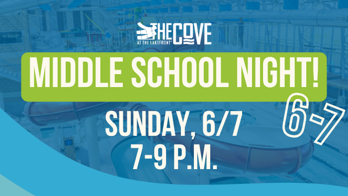 Promotional graphic for Middle School Night at The Cove, featuring the date Sunday, 6/7, and time 7-9 p.m. against a background of a water park with slides.