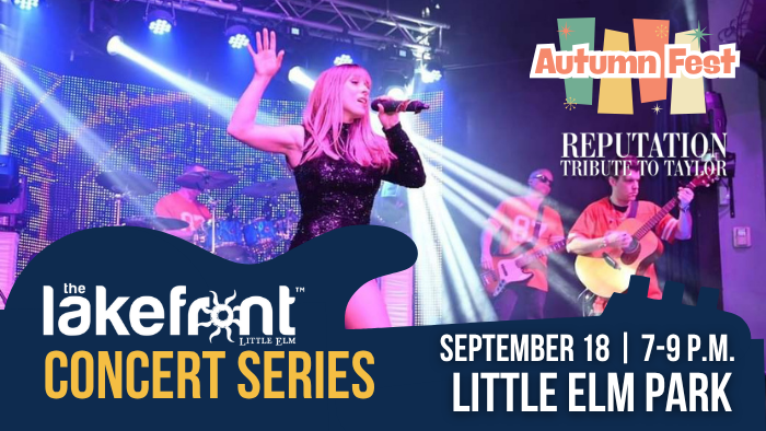 Concert at Little Elm Park featuring a "Reputation Tribute to Taylor." The stage is lit with colorful lights. A performer is singing with one hand raised, accompanied by a guitarist and drummer. The event is part of the Lakefront Concert Series and Autumn Fest on September 18 from 7-9 P.M.